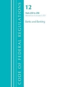 <font title="Code of Federal Regulations, Title 12 Banks and Banking 230-299, Revised as of January 1, 2021">Code of Federal Regulations, Title 12 Ba...</font>