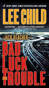 Bad Luck and Trouble : A Reacher Novel
