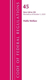 <font title="Code of Federal Regulations, Title 45 Public Welfare 140-199, Revised as of October 1, 2020">Code of Federal Regulations, Title 45 Pu...</font>