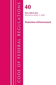 <font title="Code of Federal Regulations, Title 40 Protection of the Environment 260-265, Revised as of July 1, 2020">Code of Federal Regulations, Title 40 Pr...</font>