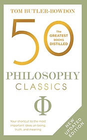 50 Philosophy Classics (Revised Edition)