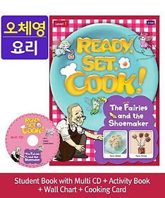 Ready, Set, Cook! Level 1: The Fairies and the Shoemaker(SB+Multi CD+AB+Wall Chart+Cooking Card)