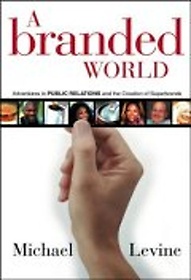 <font title="Branded World : Adventures in Public Relations and the Creation of Superbrands">Branded World : Adventures in Public Rel...</font>