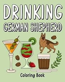 <font title="Drinking German Shepherd Adult Coloring Books">Drinking German Shepherd Adult Coloring ...</font>