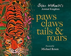 <font title="Paws, Claws, Tails, and Roars: Brian Wildsmith