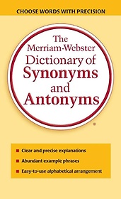 <font title="The Merriam-Webster Dictionary of Synonyms and Antonyms">The Merriam-Webster Dictionary of Synony...</font>