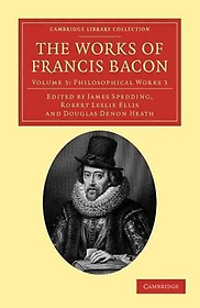 The Works of Francis Bacon - Volume 3