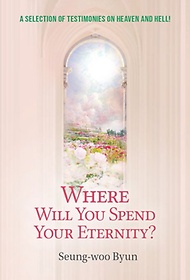 Where Will You Spend Your Eternity?