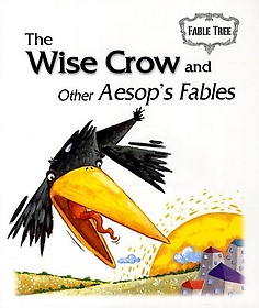 The Wise Crow and Other Aesop s Fables