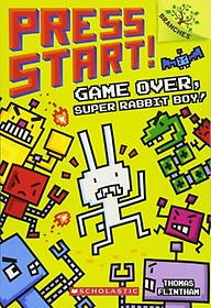 <font title="Press Start! #1 : Game Over, Super Rabbit Boy! (A Branches Book)">Press Start! #1 : Game Over, Super Rabbi...</font>