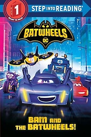 <font title="Bam And The Batwheels! (Dc Batman: Batwheels) : Step Into Reading 1">Bam And The Batwheels! (Dc Batman: Batwh...</font>