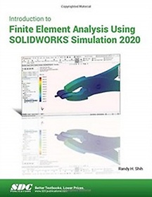 <font title="Introduction to Finite Element Analysis Using SOLIDWORKS Simulation 2020">Introduction to Finite Element Analysis ...</font>