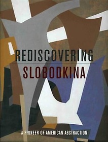 <font title="Rediscovering Slobodkina : A Pioneer of American Abstraction">Rediscovering Slobodkina : A Pioneer of ...</font>