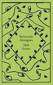 <font title="Hell Screen: Ryunosuke Akutagawa (Little Clothbound Classics)">Hell Screen: Ryunosuke Akutagawa (Little...</font>