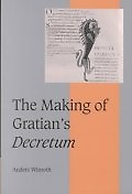 The Making of Gratian`s Decretum