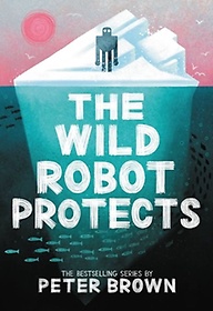 The Wild Robot Protects (Book 3)