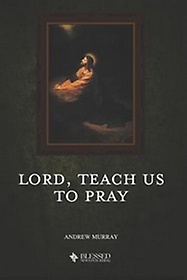 Lord, Teach Us to Pray (Illustrated)
