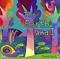 ο The Earth and I ( & CD)