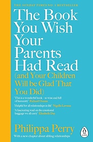 <font title="The Book You Wish Your Parents Had Read (and Your Children Will Be Glad That You Did)">The Book You Wish Your Parents Had Read ...</font>