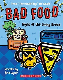 <font title="Bad Food 5: Night of the Living Bread: From The Doodle Boy Joe Whale">Bad Food 5: Night of the Living Bread: F...</font>