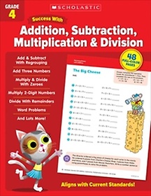 <font title="Scholastic Success with Addition, Subtraction, Multiplication & Division Grade 4">Scholastic Success with Addition, Subtra...</font>