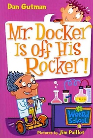 <font title="My Weird School #10 : Mr. Docker Is Off His Rocker!">My Weird School #10 : Mr. Docker Is Off ...</font>